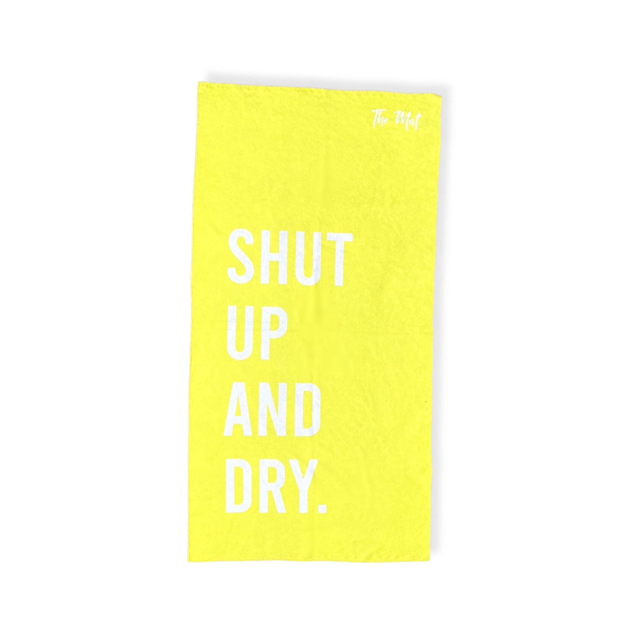 Shut Up and Dry Beach Towel