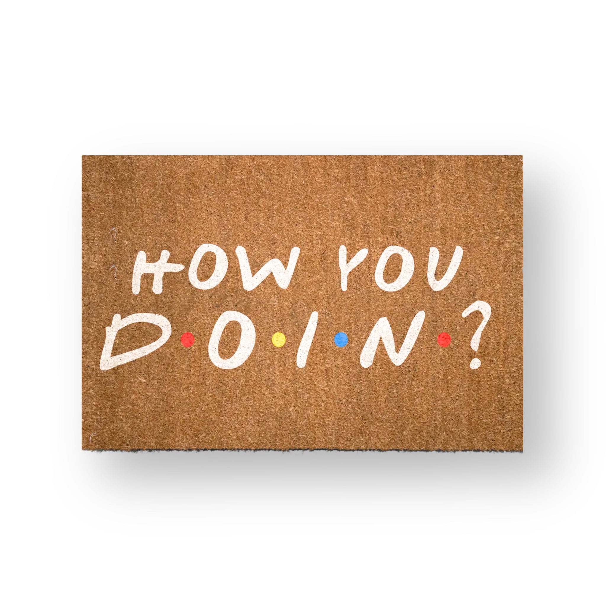 How You D.O.I.N?