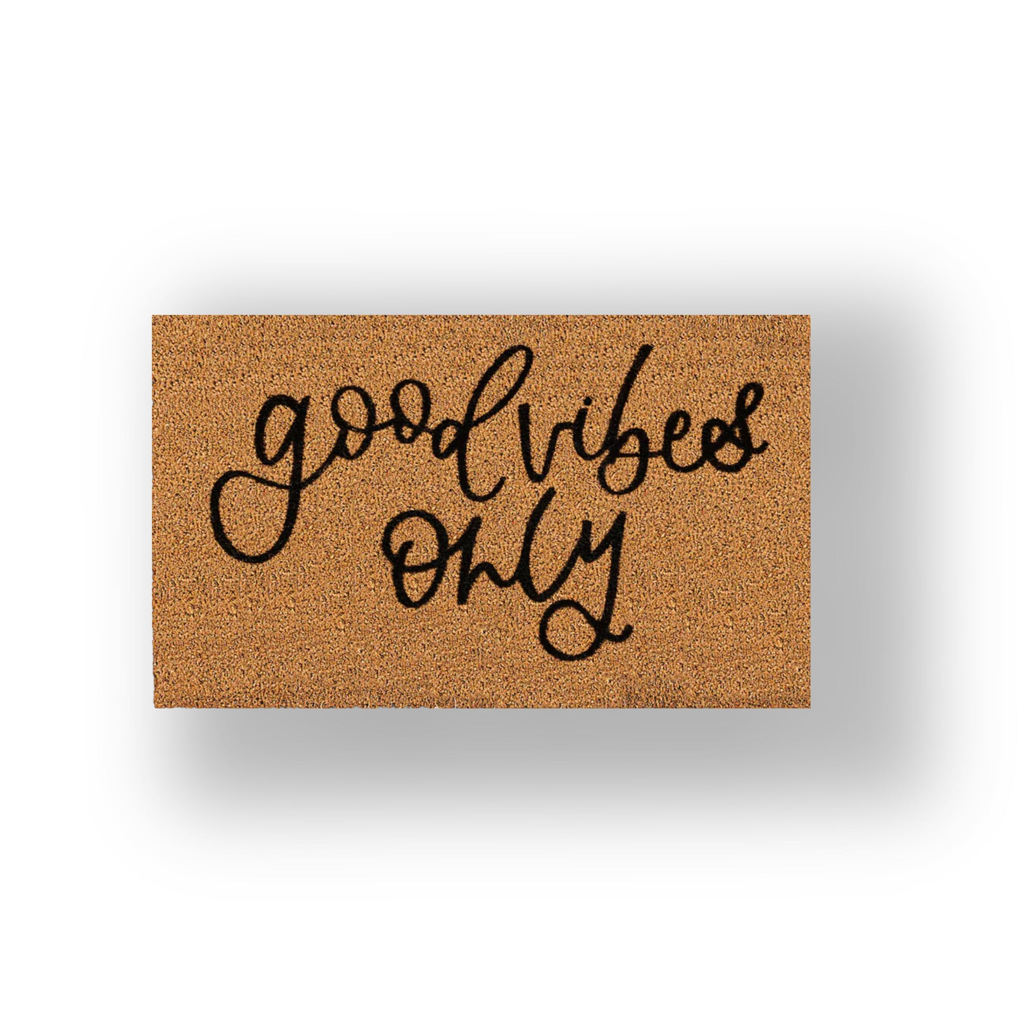 Good Vibes Only